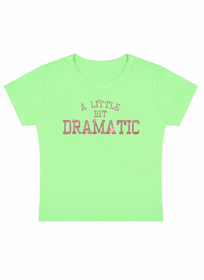 A Little Bit Dramatic Y2K Baby Tee
