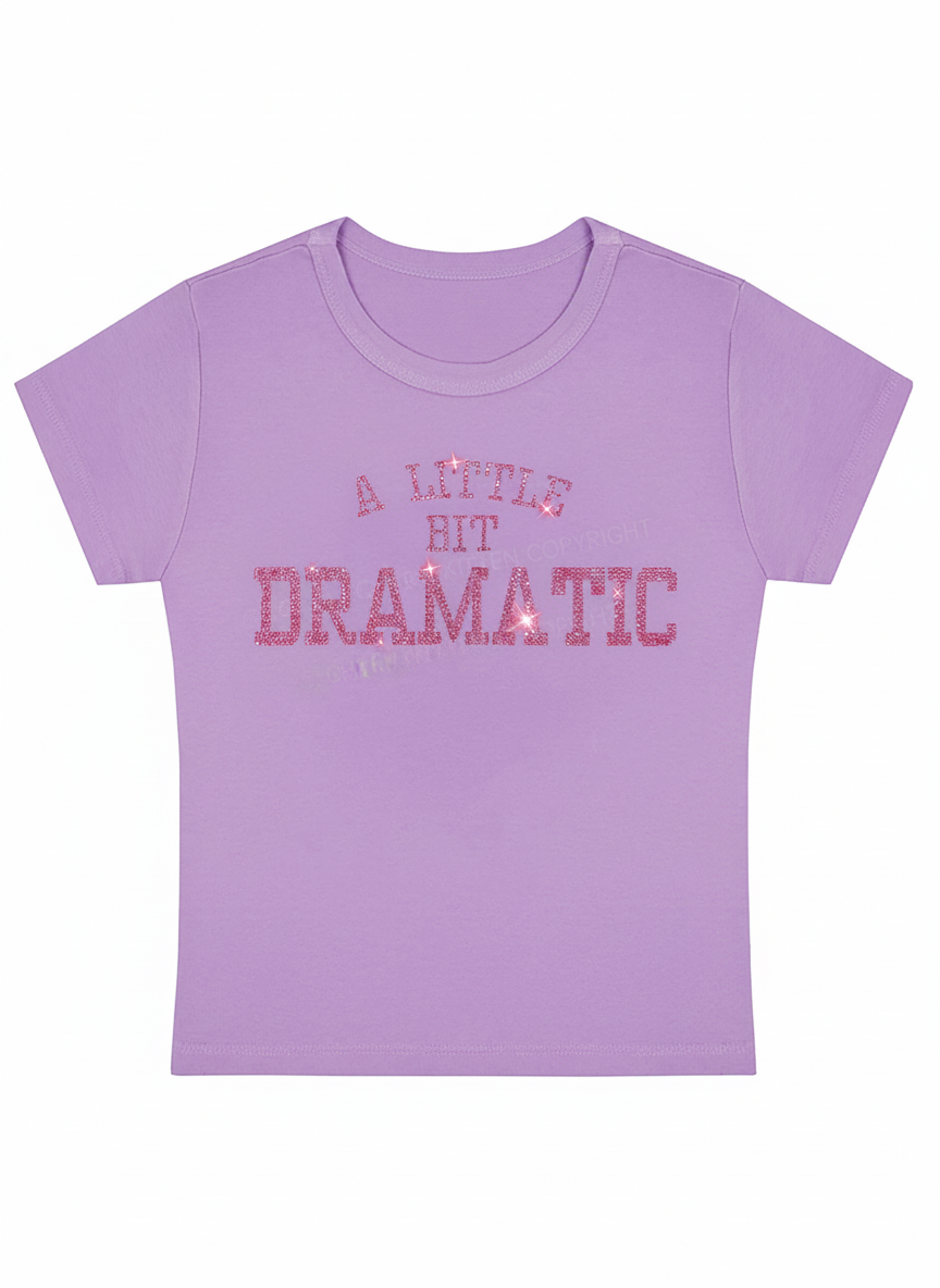 A Little Bit Dramatic Y2K Baby Tee