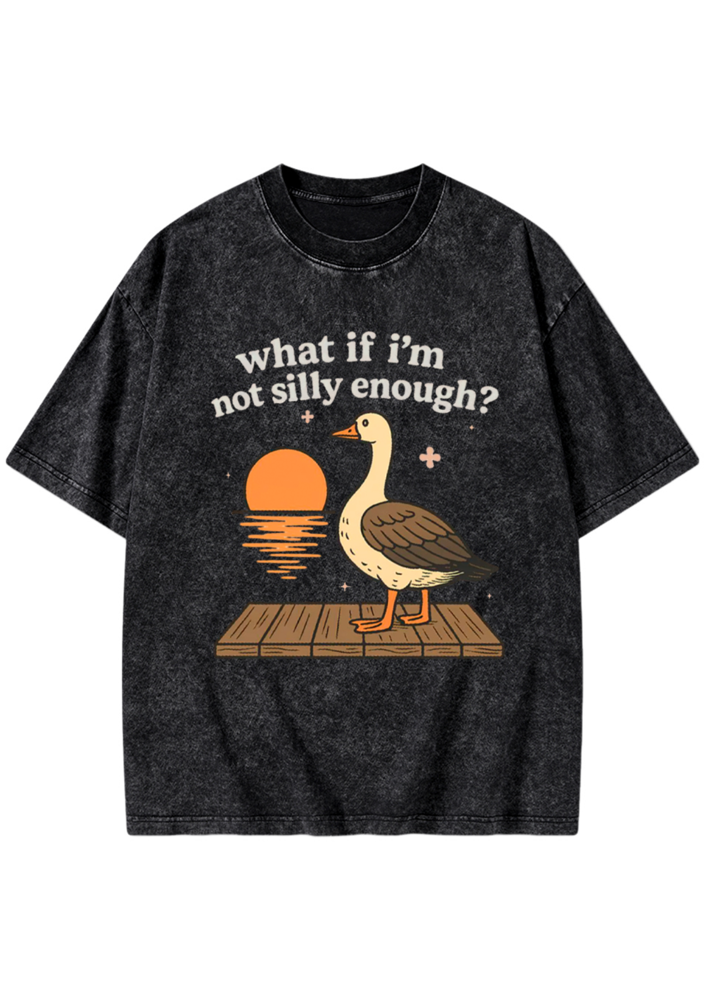 What If I'm Not Silly Enough Washed T-Shirt