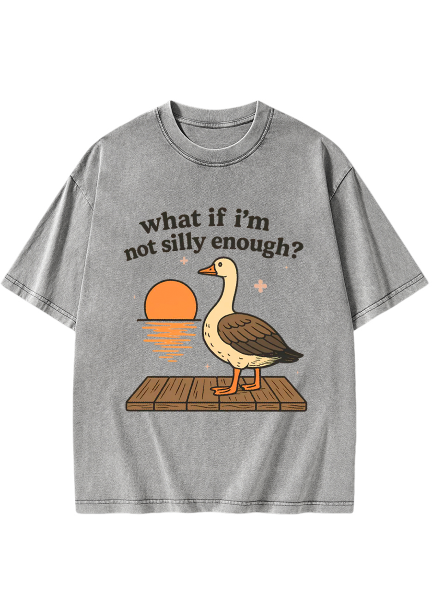 What If I'm Not Silly Enough Washed T-Shirt