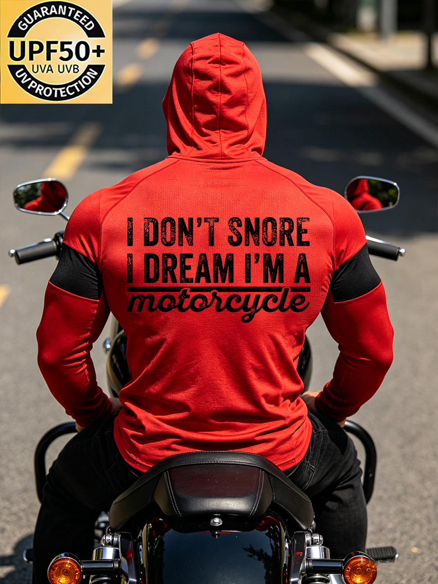 Men's "I Don't Snore I Dream I'm A Motorcycle" Slogan Print Sun Protection Cycling Hoodie