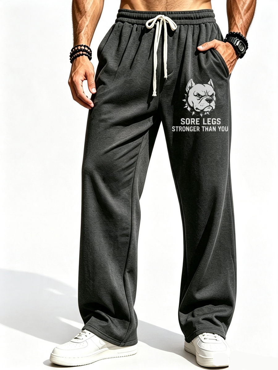 Men's Funny Dog Slogan Sore Legs Stronger Than You Print Pants