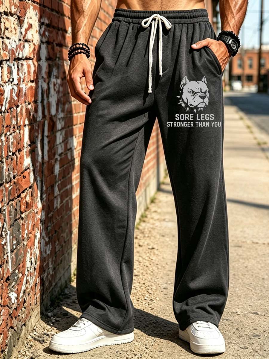 Men's Funny Dog Slogan Sore Legs Stronger Than You Print Pants