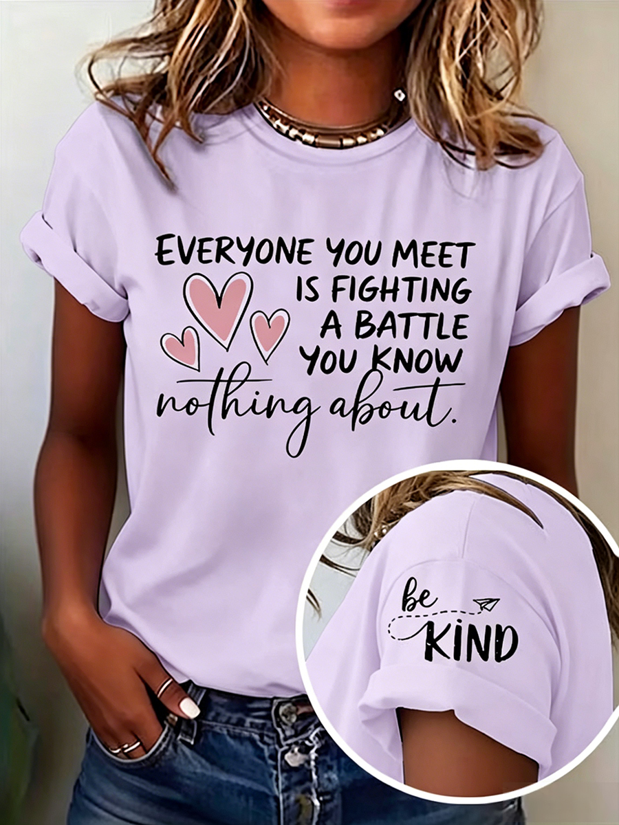 WOMEN'S "Everyone You Meet Is Fighting A Battle" Inspirational Print T-Shirt
