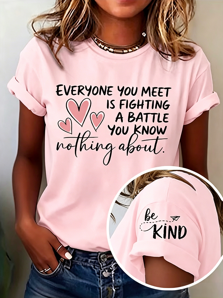 WOMEN'S "Everyone You Meet Is Fighting A Battle" Inspirational Print T-Shirt