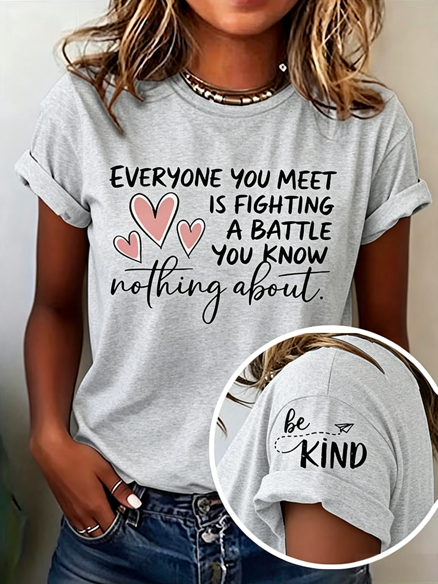 WOMEN'S "Everyone You Meet Is Fighting A Battle" Inspirational Print T-Shirt