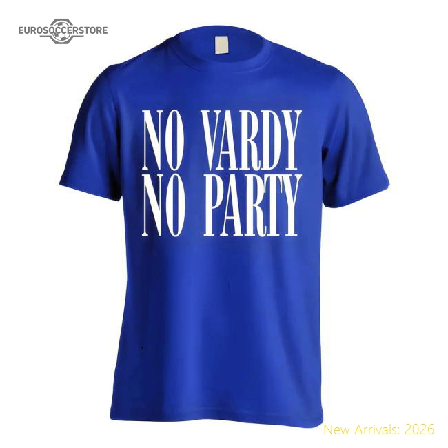 Leicester No Vardy No Party T-Shirt (Blue)-Football Shirts Shop