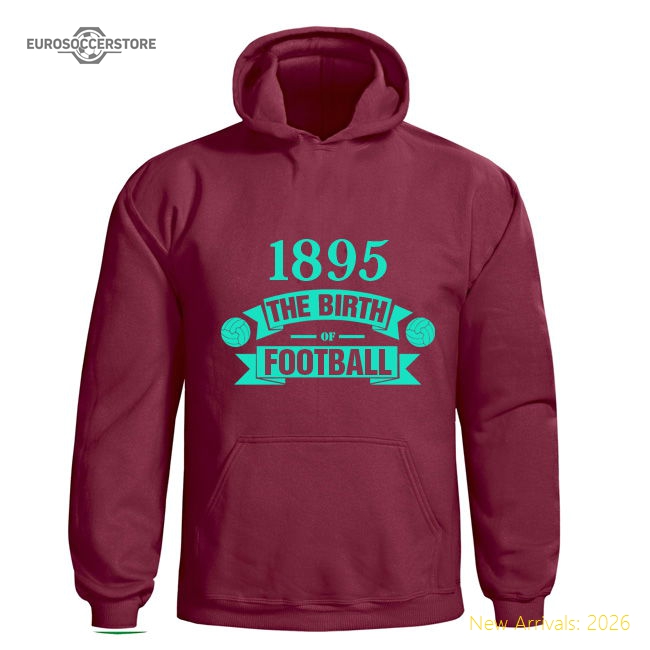 West Ham Birth Of Football Hoody (claret)-Football Shirts Shop
