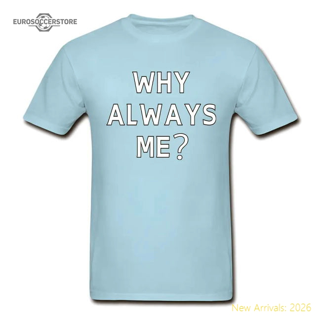 Mario Balotelli Why Always Me T-Shirt (Blue)-Football Shirts Shop