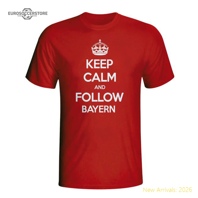 Keep Calm And Follow Bayern Munich T-shirt (red)-Football Shirts Shop