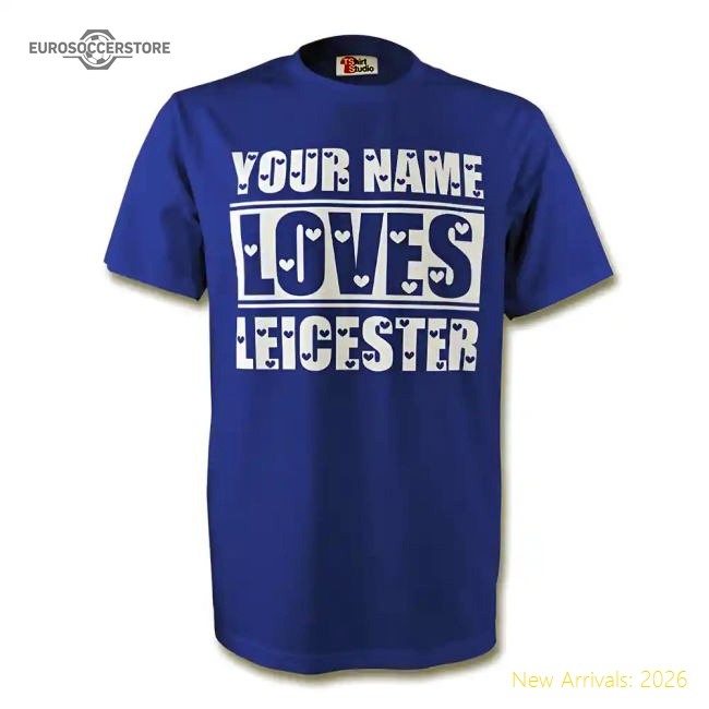 Your Name Loves Leicester T-shirt (blue)-Football Shirts Shop