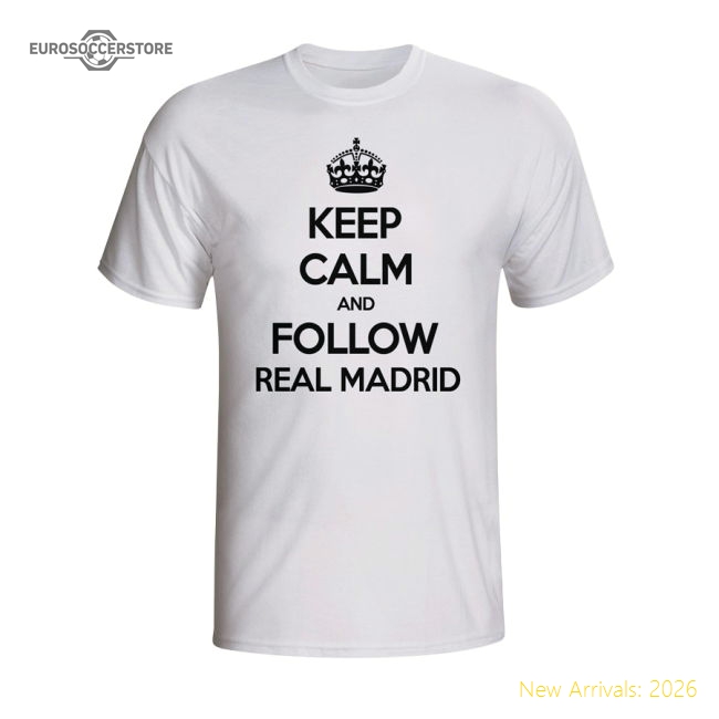 Keep Calm And Follow Real Madrid T-shirt (white)-Football Shirts Shop