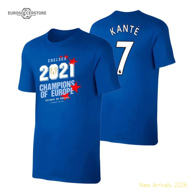 Chelsea CHAMPIONS OF EUROPE 2021 (Kante 7) Blue-The Soccer Shirt Hub