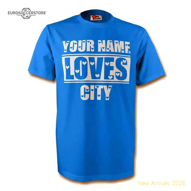Your Name Loves City T-shirt (sky)-The Soccer Shirt Hub