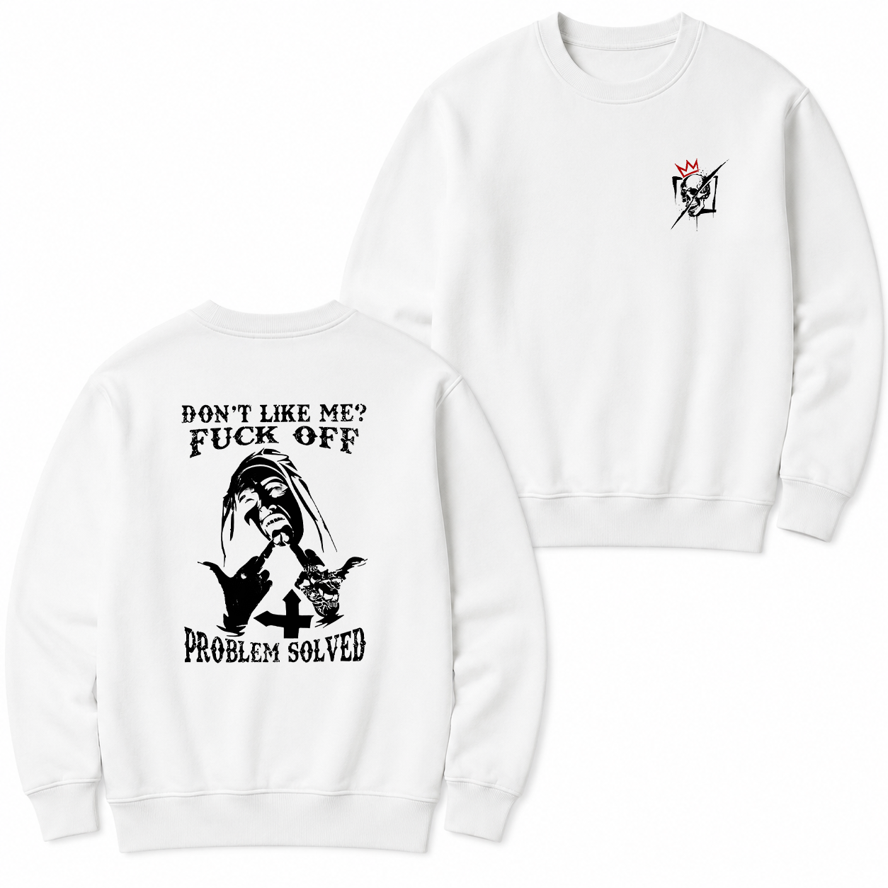Don’t Like Me Fuck Off Funny T-Shirt & Hoodie