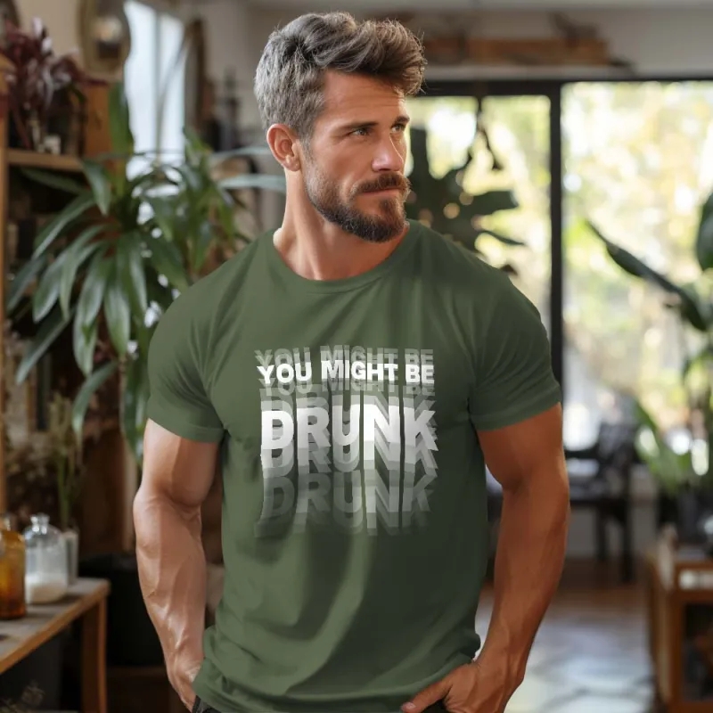 Printed On Back or Front You Might Be Drunk Shirt Funny Drinking Humor Unisex T-Shirt Gift