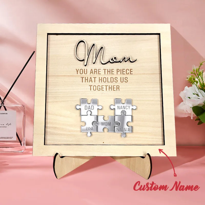 You Are the Piece That Holds Us Together Personalized Mom Puzzle Plaque Mother's Day Gift