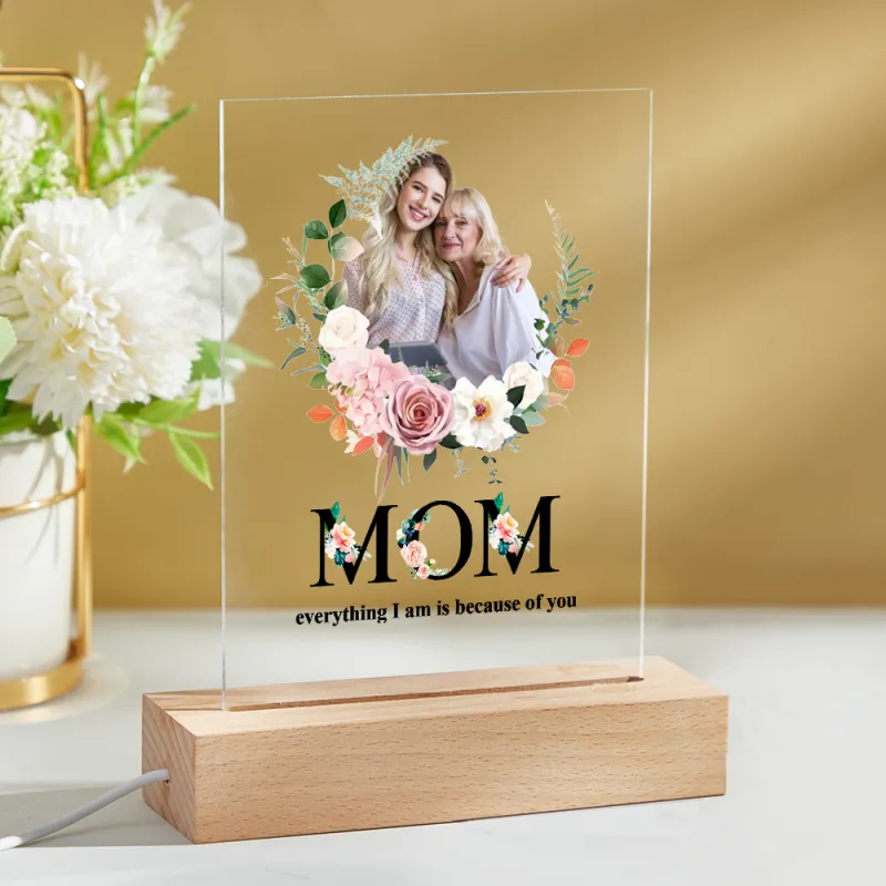 Personalized Acrylic Photo Plaque Night Light - Mom Because Of You - Custom Photo Mother's Gifts