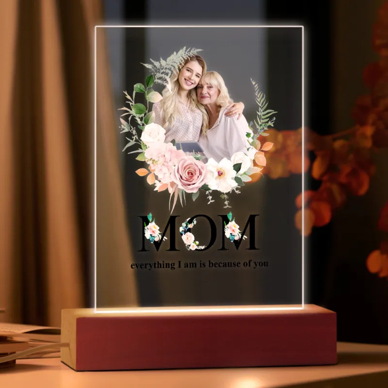 Personalized Acrylic Photo Plaque Night Light - Mom Because Of You - Custom Photo Mother's Gifts