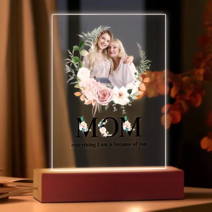 Personalized Acrylic Photo Plaque Night Light - Mom Because Of You - Custom Photo Mother's Gifts