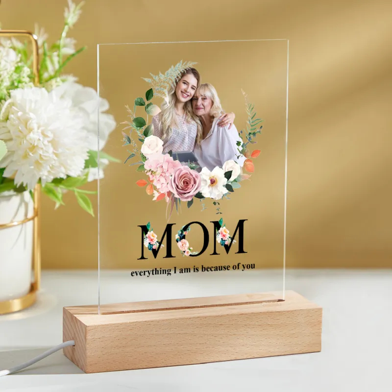 Personalized Acrylic Photo Plaque Night Light - Mom Because Of You - Custom Photo Mother's Gifts