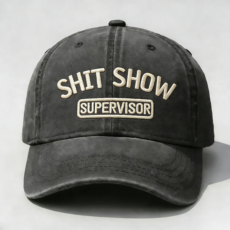 Shit Show Supervisor Embroidery Cap