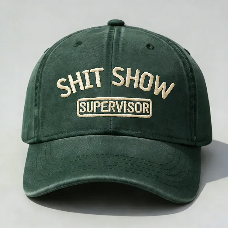 Shit Show Supervisor Embroidery Cap