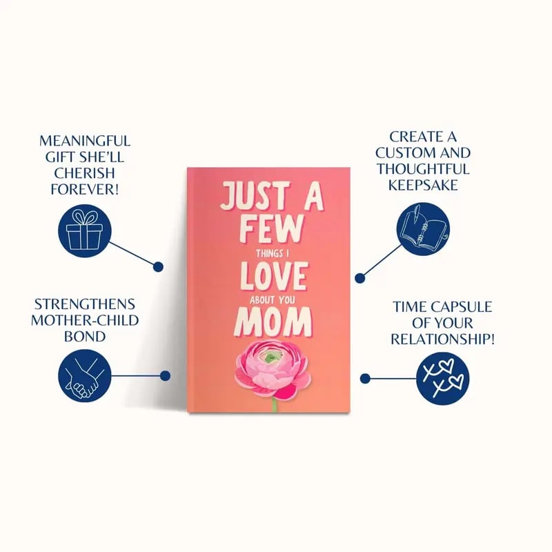 🔥LAST DAY 49% OFF-💞Just a Few Things I Love About You Mom – Fill-In Journal for Mother's Day & Birthday👨‍👧‍👦💟