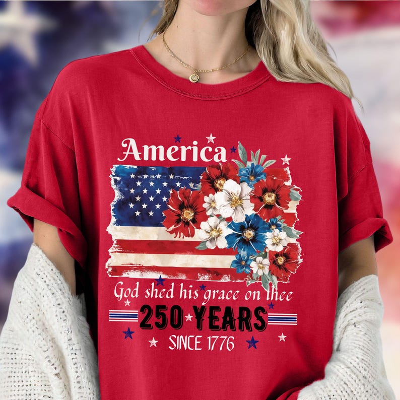 America 250 Years Flag Floral Graphic tshirt, Celebrate 250th Anniversary Patriot Gifted Shirt-4th of July Patriotism Gift USA-Cottagecore