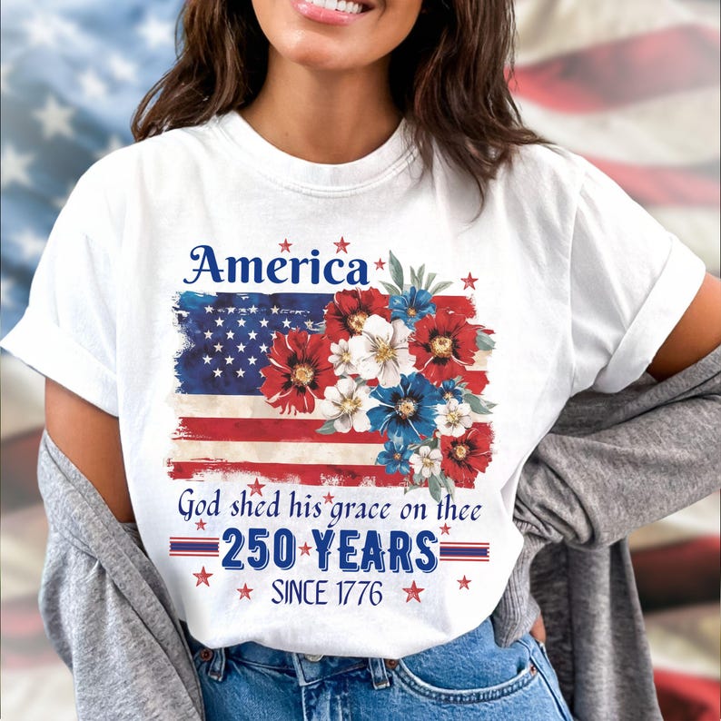 America 250 Years Flag Floral Graphic tshirt, Celebrate 250th Anniversary Patriot Gifted Shirt-4th of July Patriotism Gift USA-Cottagecore