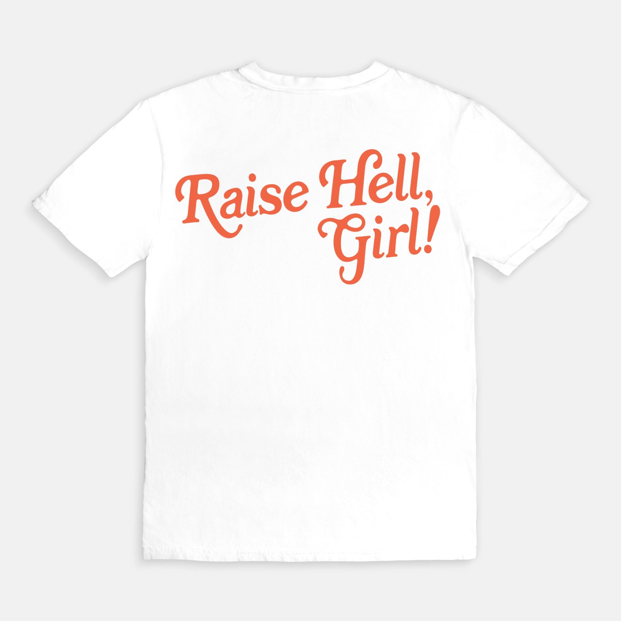 Raise Hell Girl Tee