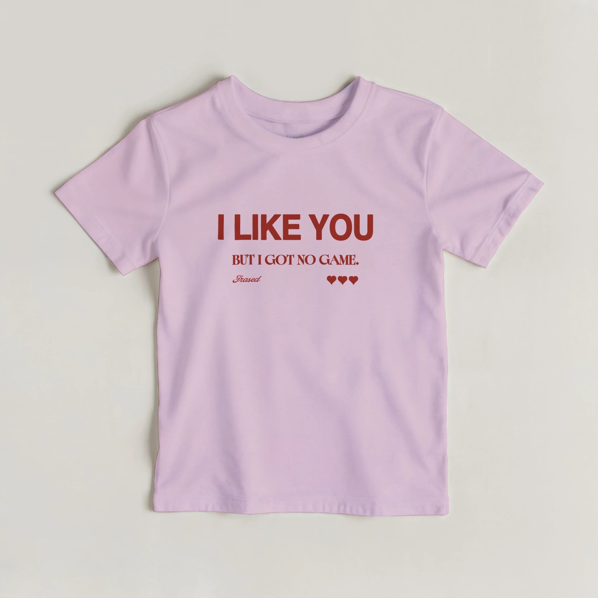 I LIKE YOU BUT I GOT NO GAME - BABY TEE