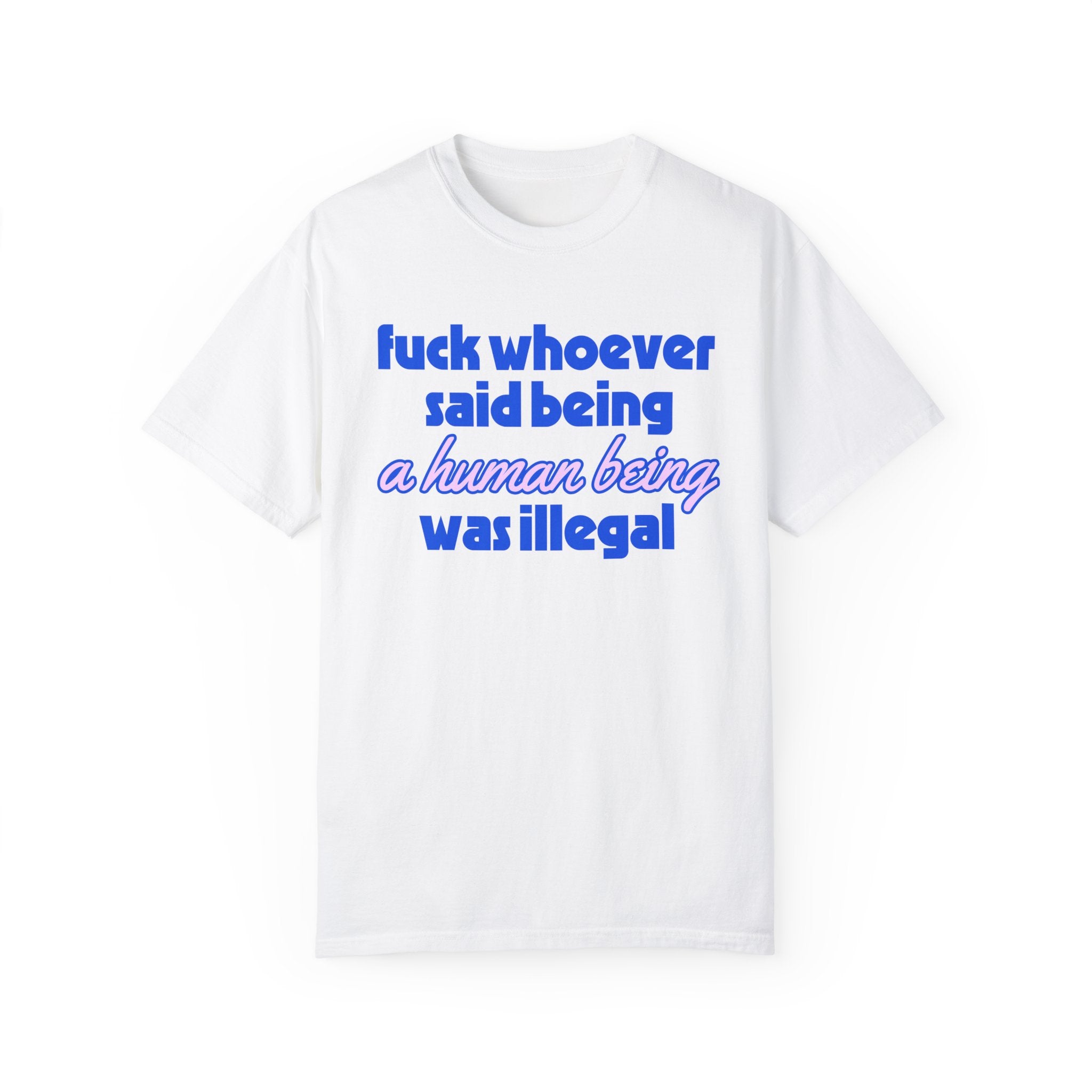 F*ck Whoever Said Tee