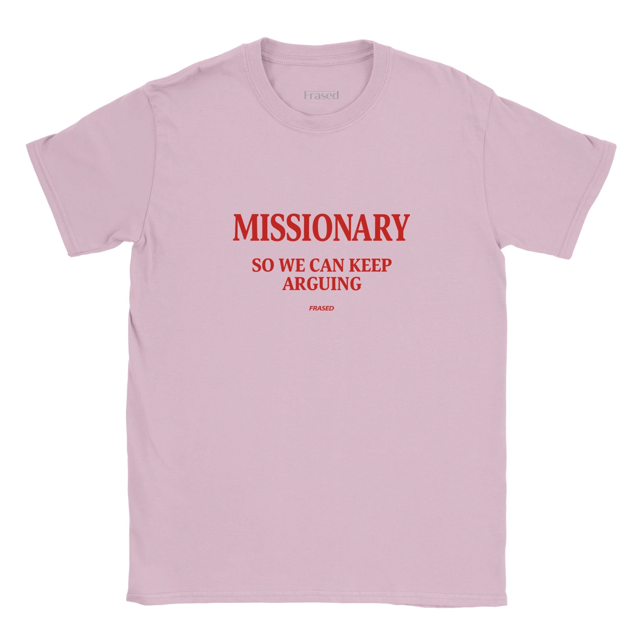 MISSIONARY SO WE CAN KEEP ARGUING - BABY TEE