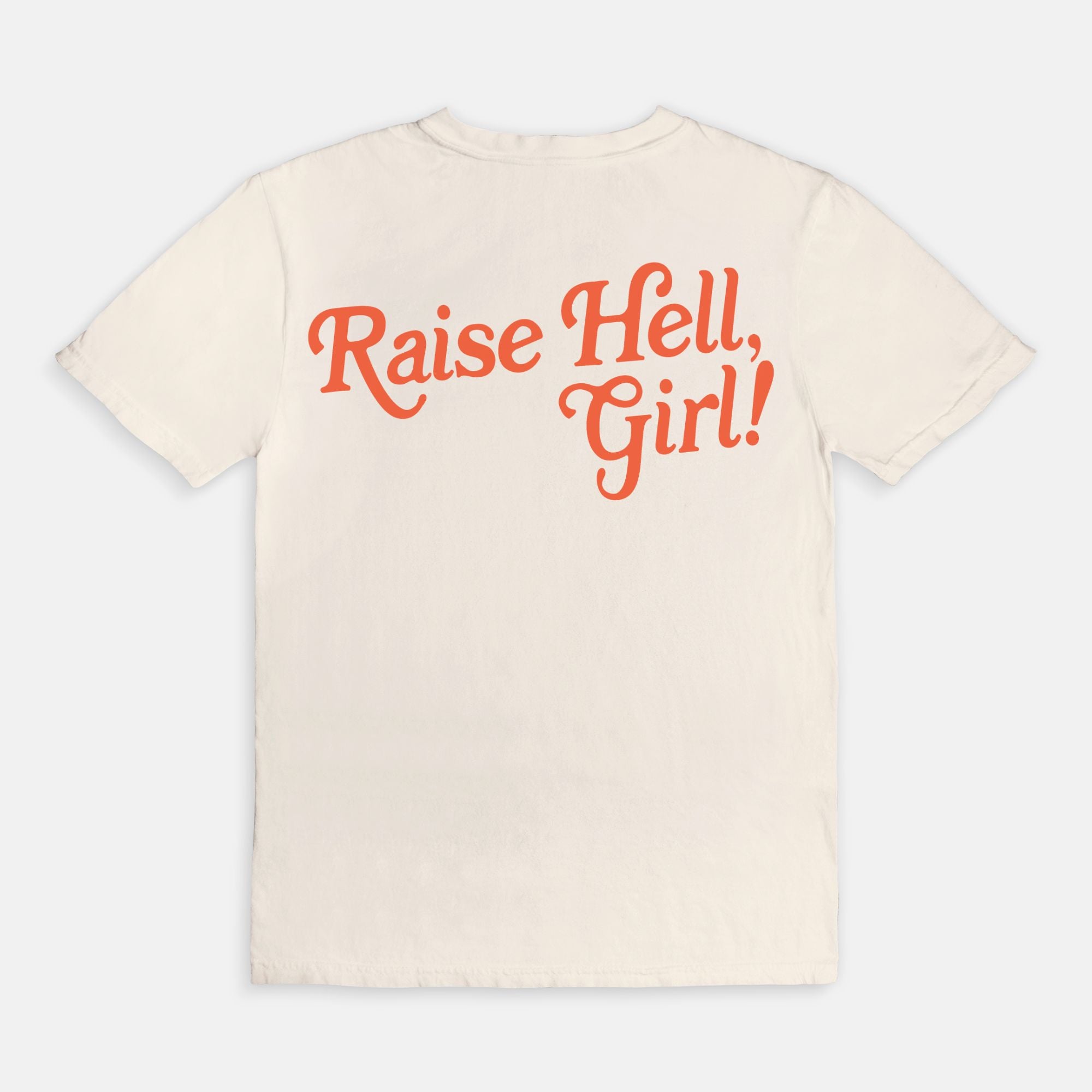 Raise Hell Girl Tee
