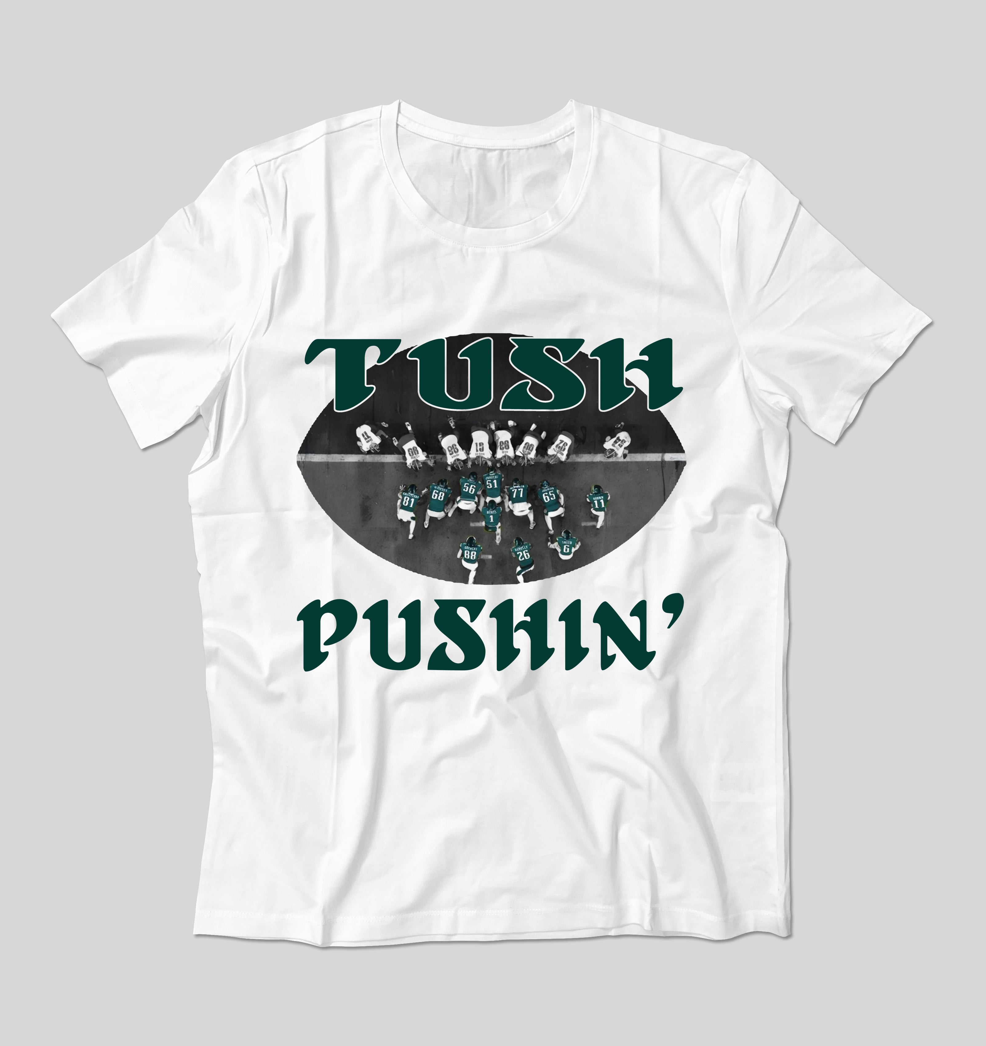 "Tush Pushin" 100% Ring Spun Cotton Tee