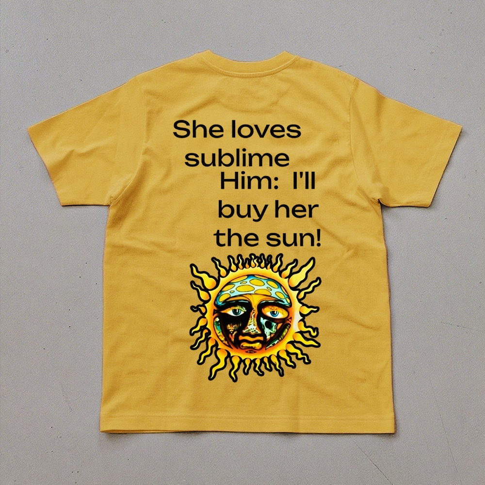 She Loves The Sun Quote White Tee