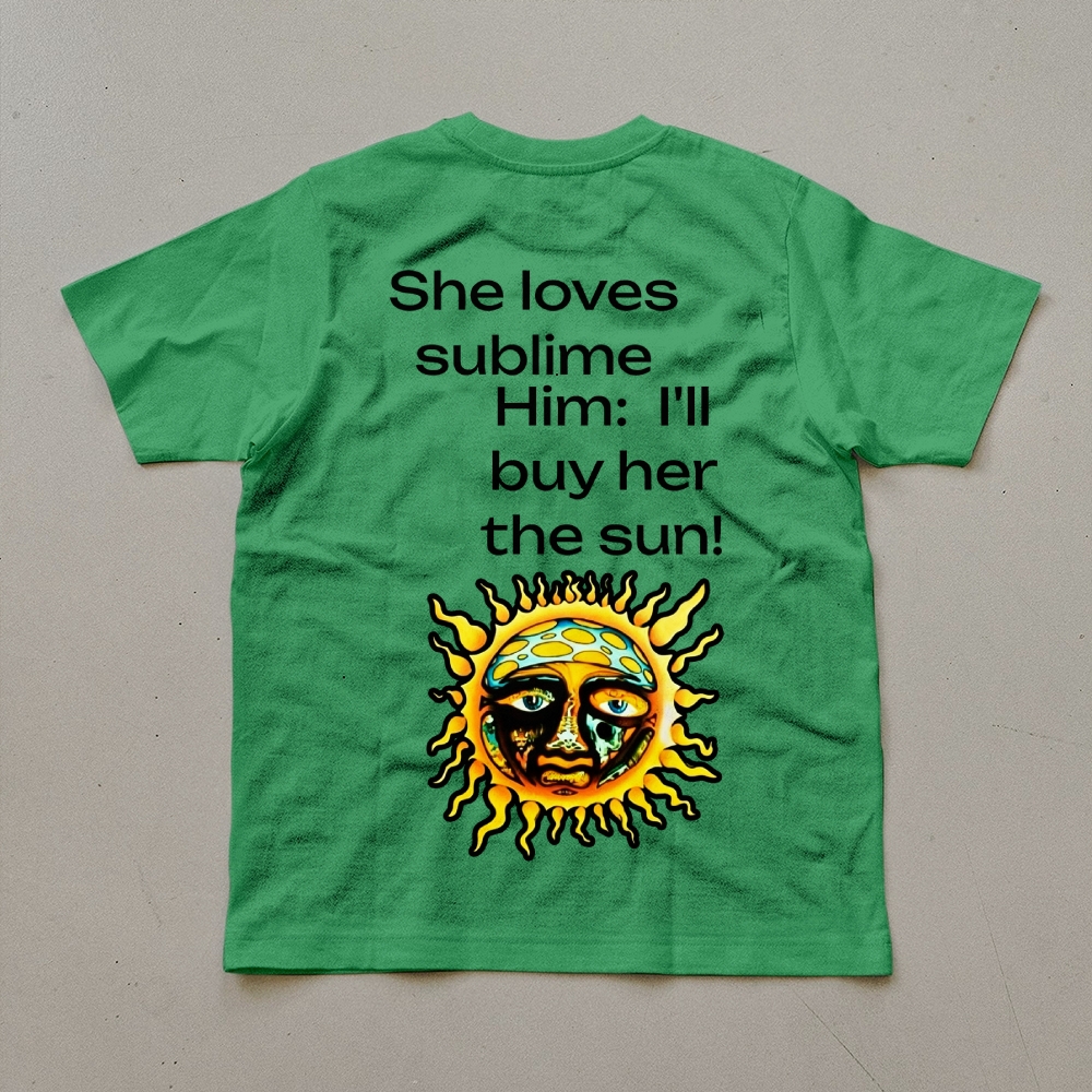 She Loves The Sun Quote White Tee