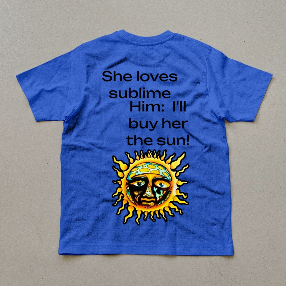 She Loves The Sun Quote White Tee
