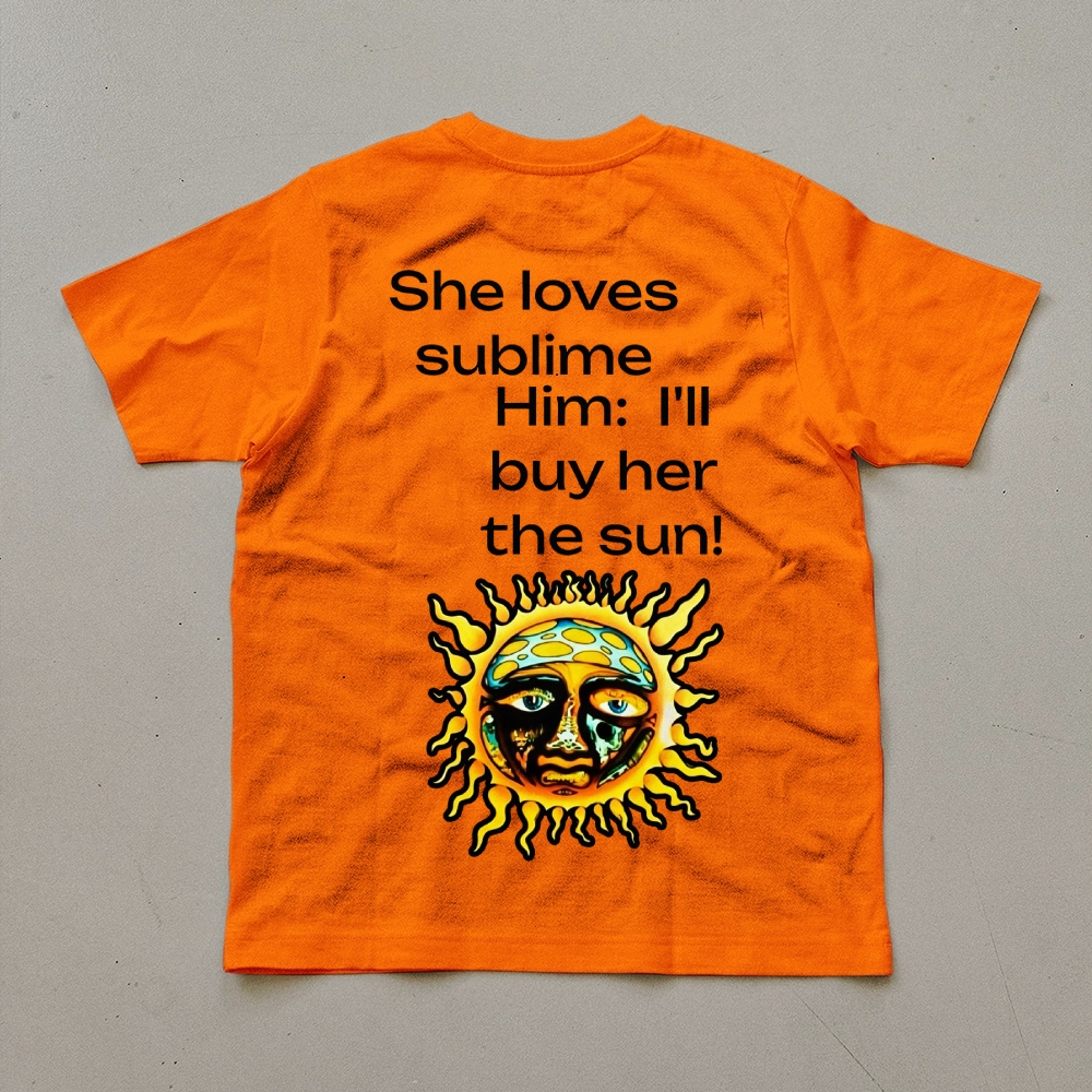 She Loves The Sun Quote White Tee
