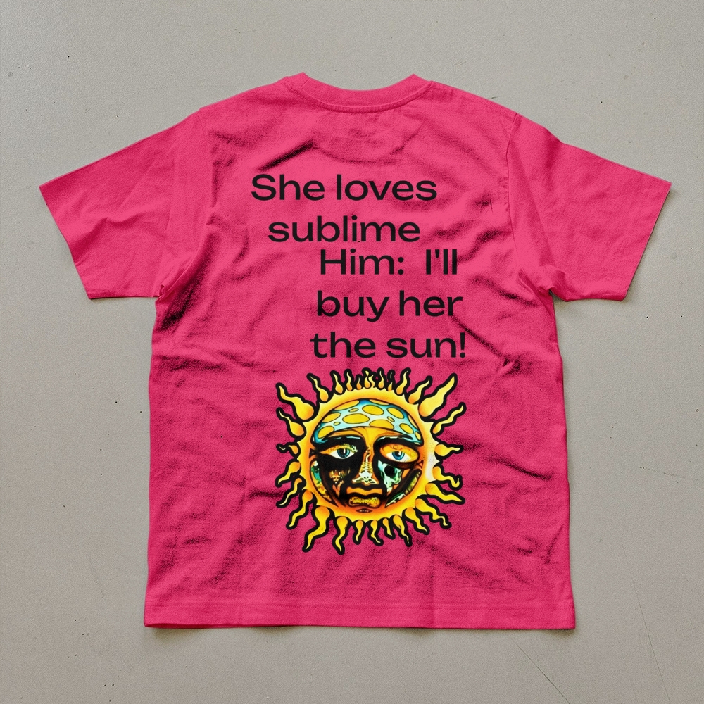 She Loves The Sun Quote White Tee