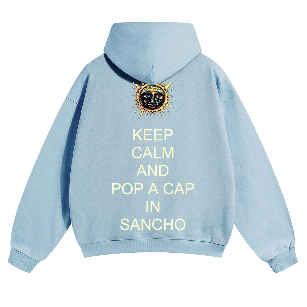 Keep Calm Sancho Sun Hoodie