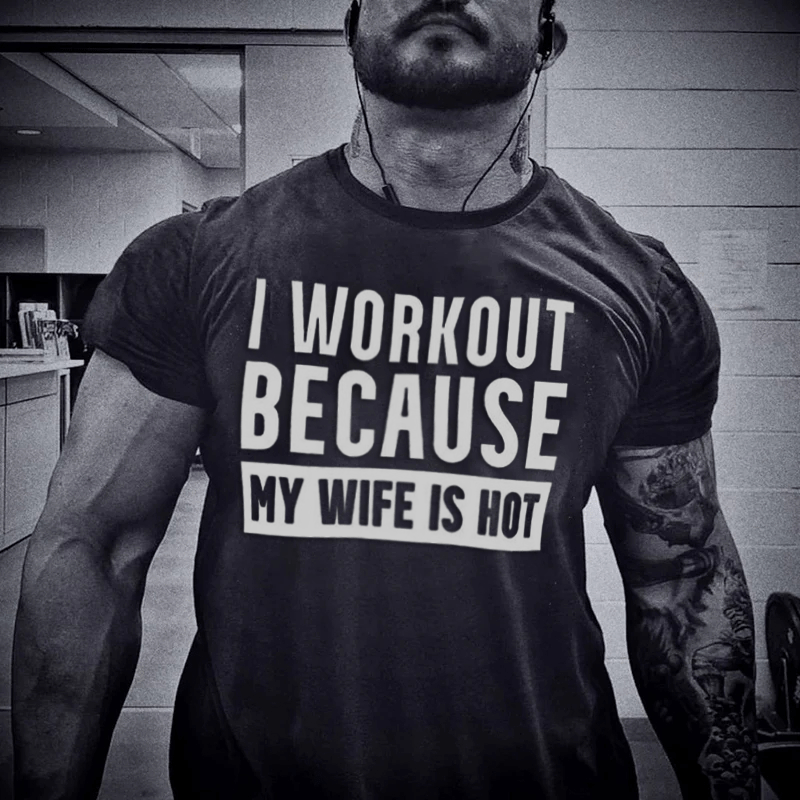 I Work Out Because My Wife Is Hot Print Men's T-shirt - Black - 2XL - image 1