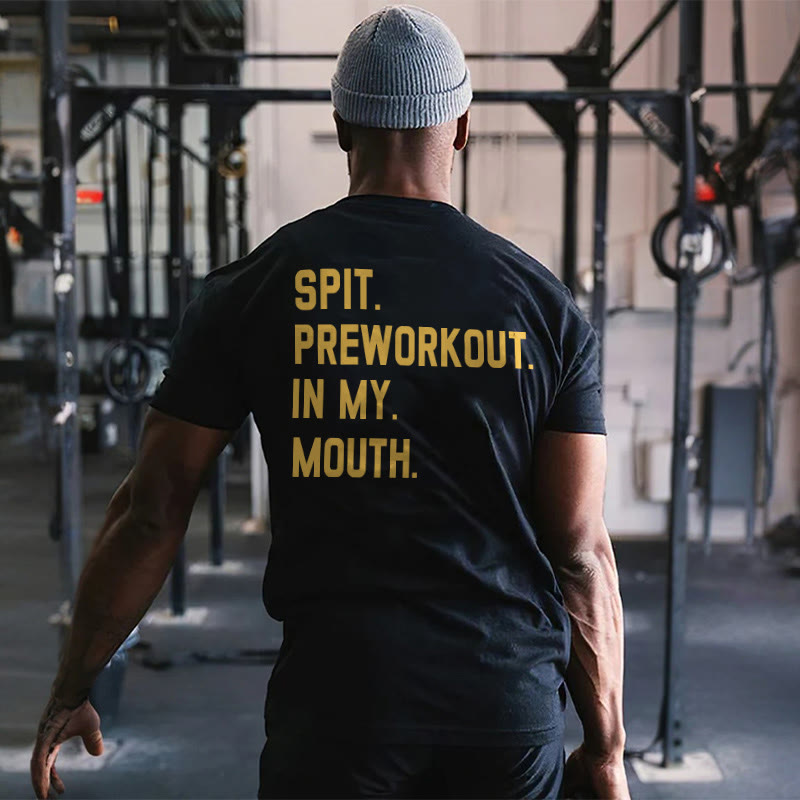 Spit Preworkout In My Mouth Printed Men's T-shirt - Black - 2XL - image 1