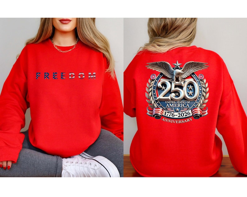 Freedom 250th Anniversary Shirt, Sweatshirt & Hoodie, USA 250 Years Independence Apparel, 1776C2026 America Anniversary, Patriotic Freedom