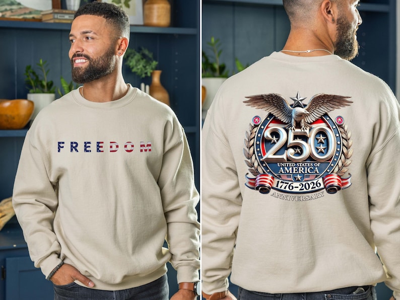 Freedom 250th Anniversary Shirt, Sweatshirt & Hoodie, USA 250 Years Independence Apparel, 1776C2026 America Anniversary, Patriotic Freedom