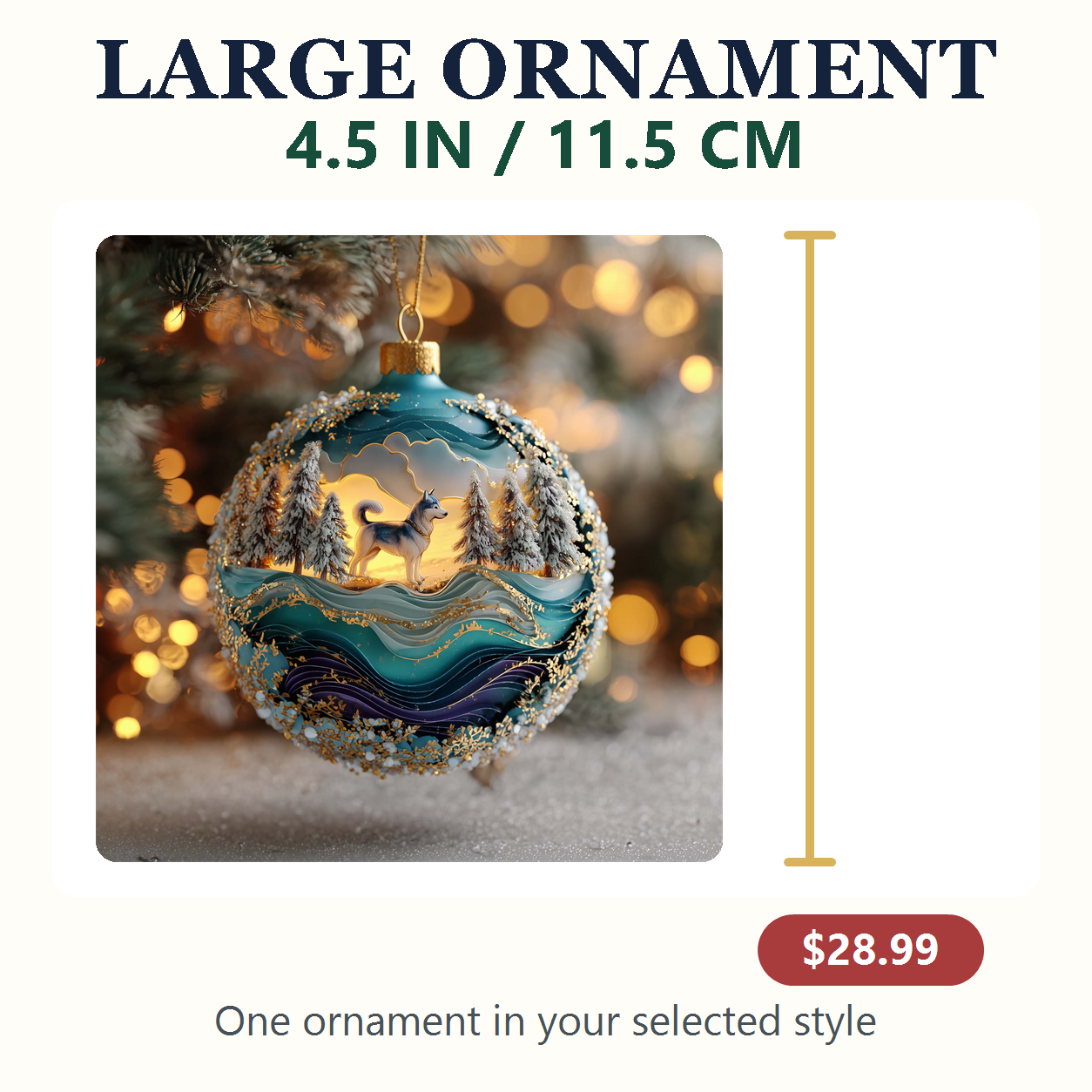 Large Christmas ornament size 4.5 inches or 11.5 centimeters priced at 28.99 dollars