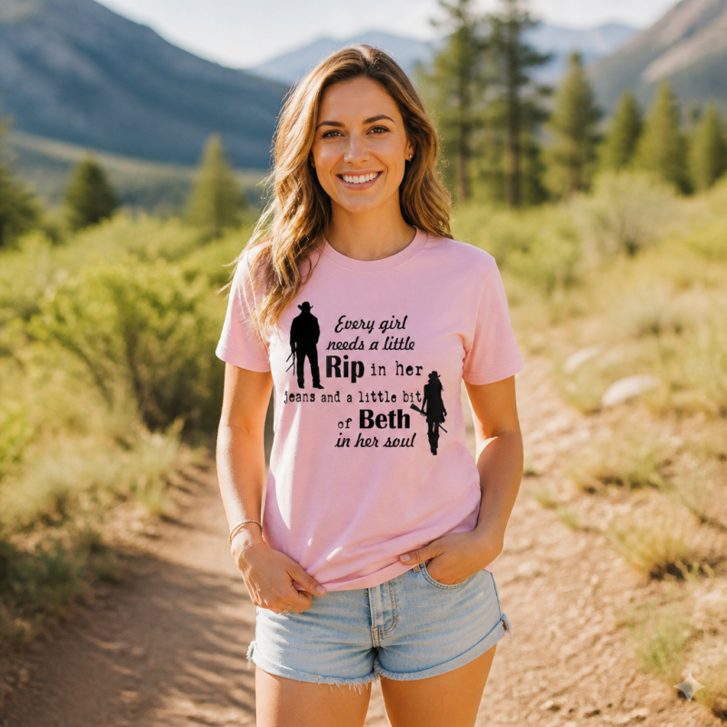 Every Girl Needs a Little Rip and Beth T-Shirt