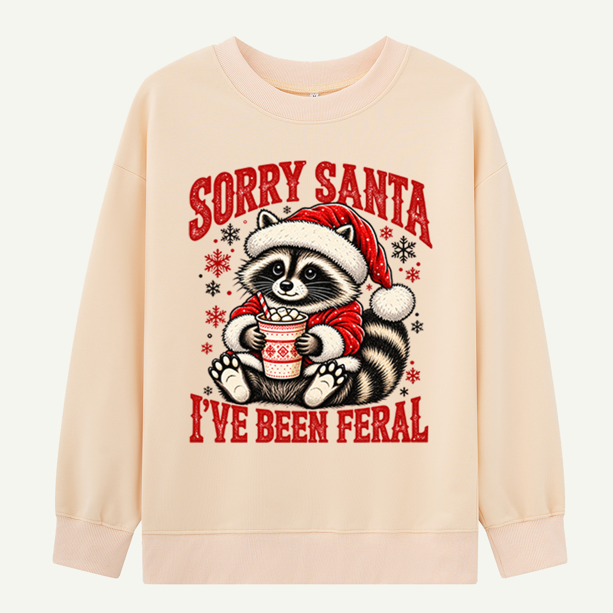 Sorry Santa Ive Been Feral Raccoon With Hot Cocoa Sweatshirts