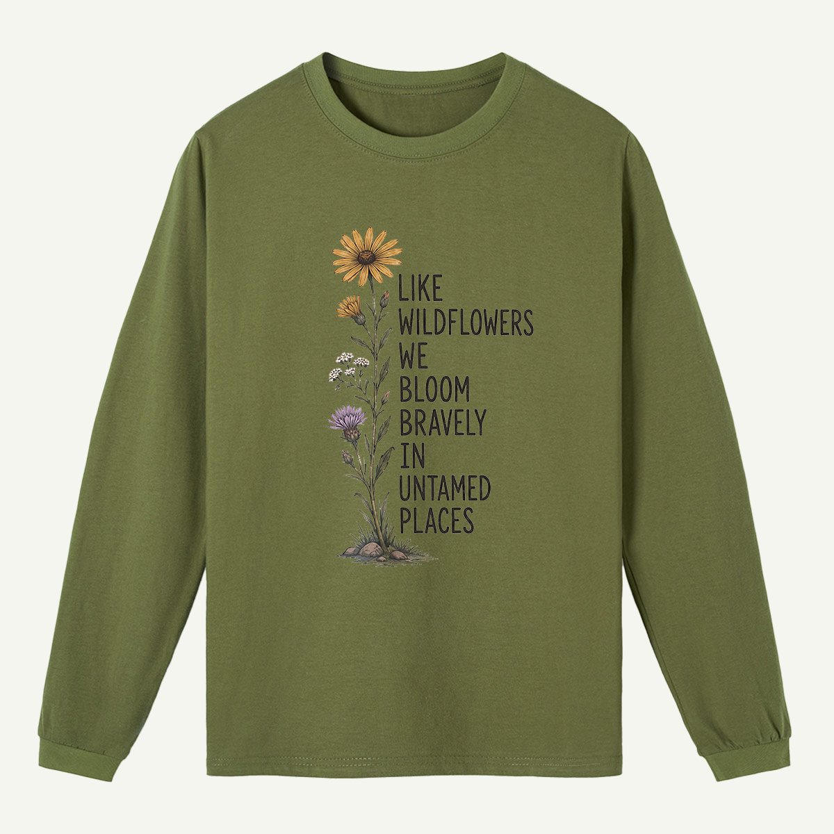 Wildflowers Untamed Places Quote Long Sleeve T-Shirt